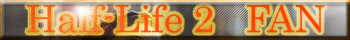 Half-Life2 Fan for Malefikys